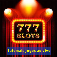 futemais jogos ao vivo